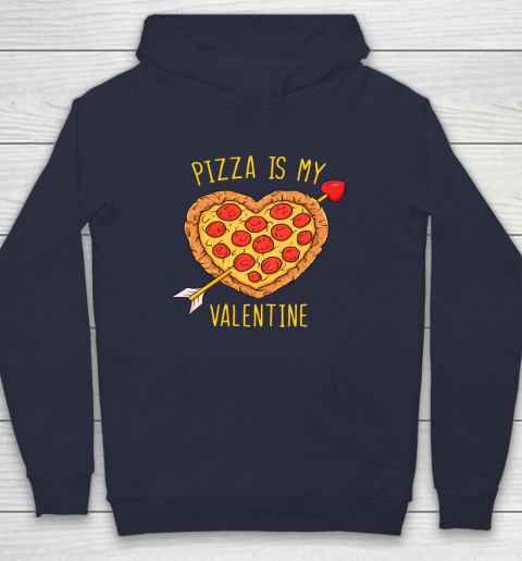 Pizza Is My Valentine Funny Valentines Day Hoodie 10