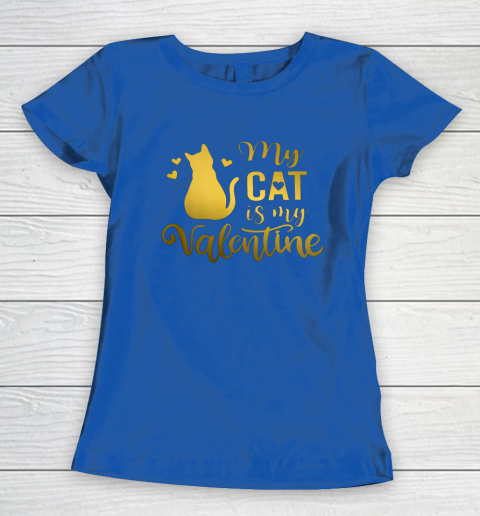 My Cat Is My Valentine Kitten Lover Heart Valentines Day Women's T-Shirt 6