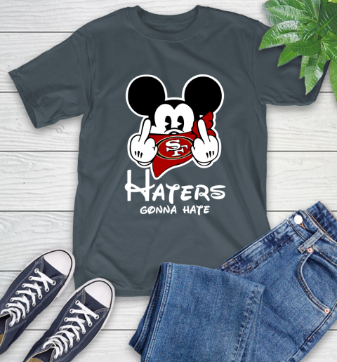 NFL San Francisco 49ers Haters Gonna Hate Mickey Mouse Disney Football T Shirt_000 T-Shirt 10