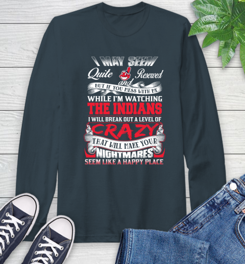 Cleveland Indians MLB Baseball Don't Mess With Me While I'm Watching My Team Long Sleeve T-Shirt 9