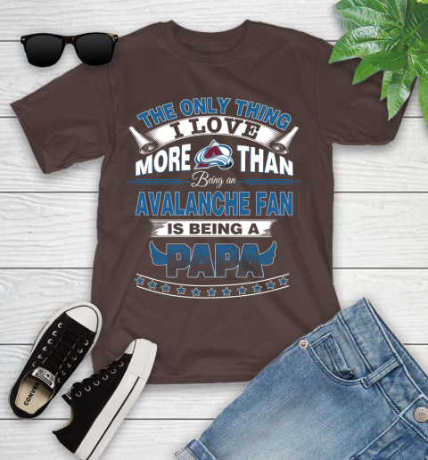 NHL The Only Thing I Love More Than Being A Colorado Avalanche Fan Is Being A Papa Hockey Youth T-Shirt 7