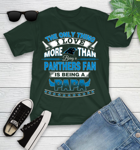 NFL The Only Thing I Love More Than Being A Carolina Panthers Fan Is Being A Papa Football Youth T-Shirt 5