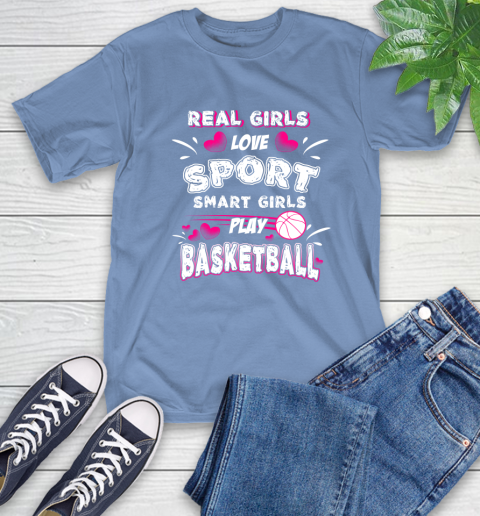 Real Girls Loves Sport Smart Girls Play Basketball T-Shirt 24