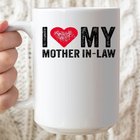 I Love My Mother In Law Red Heart Mom Funny Vintage Ceramic Mug 15oz