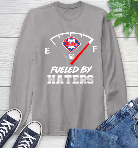 Philadelphia Phillies MLB Baseball Fueled By Haters Sports Long Sleeve T-Shirt 6