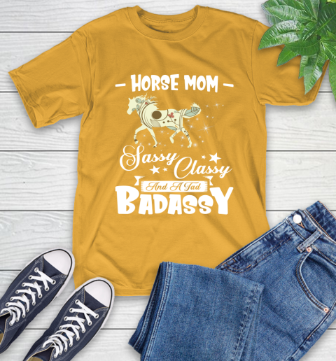 Horse Mom Sassy Classy And A Tad Badassy T-Shirt 2