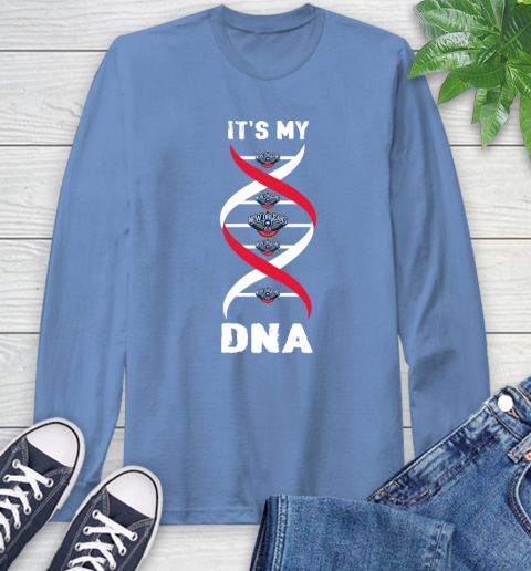New Orleans Pelicans NBA Basketball It's My DNA Sports Long Sleeve T-Shirt 12