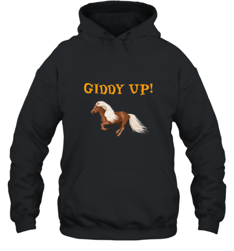 Giddy Up! Cowboy Cowgirl Horseback Rider Horse Shirt Hooded
