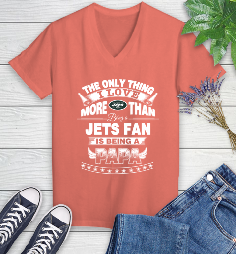 NFL The Only Thing I Love More Than Being A New York Jets Fan Is Being A Papa Football Women's V-Neck T-Shirt 6