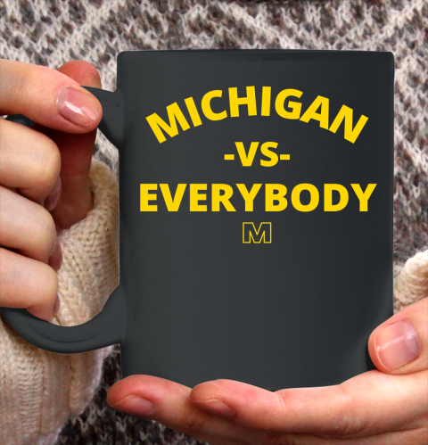 Michigan Vs Everybody Shirt Ceramic Mug 11oz