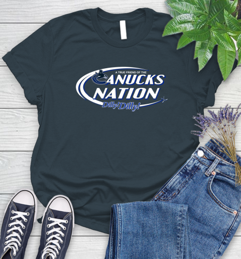 NHL A True Friend Of The Vancouver Canucks Dilly Dilly Hockey Sports Women's T-Shirt 11