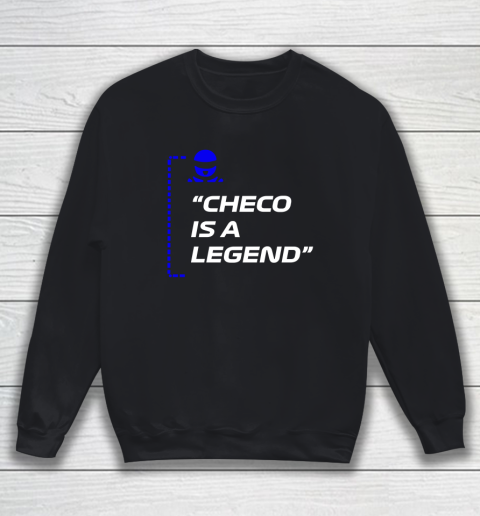 Checo Is A Legend Sweatshirt