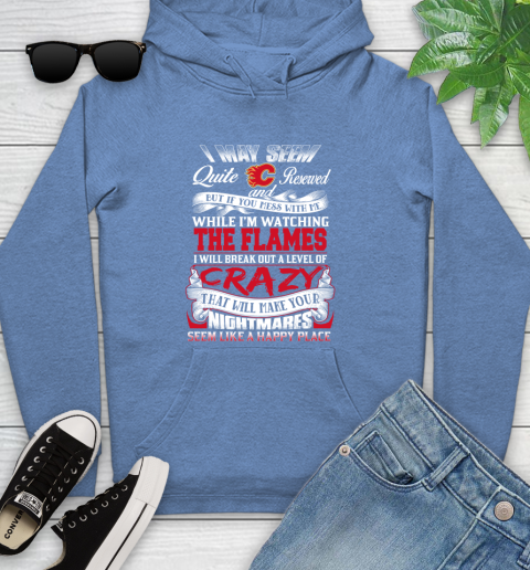 Calgary Flames NHL Hockey Don't Mess With Me While I'm Watching My Team Youth Hoodie 13