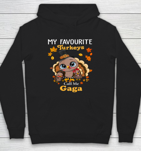 My Favourite Turkeys Call Me Gaga Thanksgiving Costume Hoodie