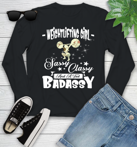 Weightlifting Girl Sassy Classy And A Tad Badassy Youth Long Sleeve