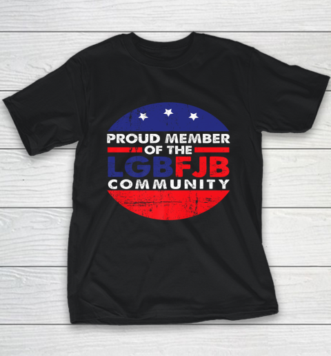 Proud member of the LGBFJB Community American Flag Youth T-Shirt