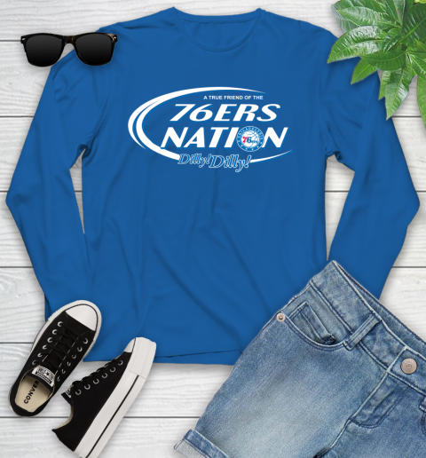 NBA A True Friend Of The Philadelphia 76ers Dilly Dilly Basketball Sports Youth Long Sleeve 10