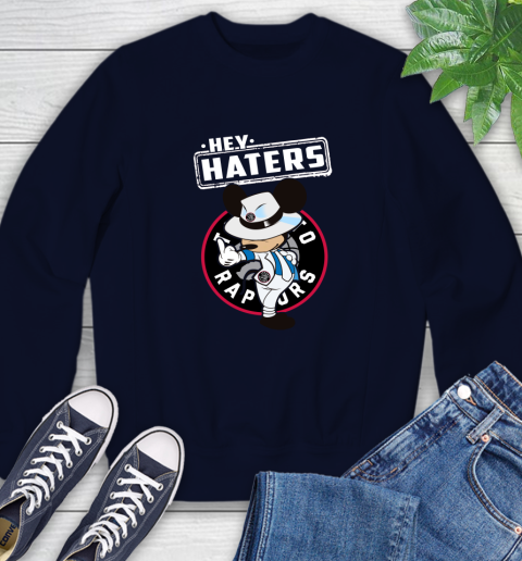 NBA Hey Haters Mickey Basketball Sports Toronto Raptors Sweatshirt 2