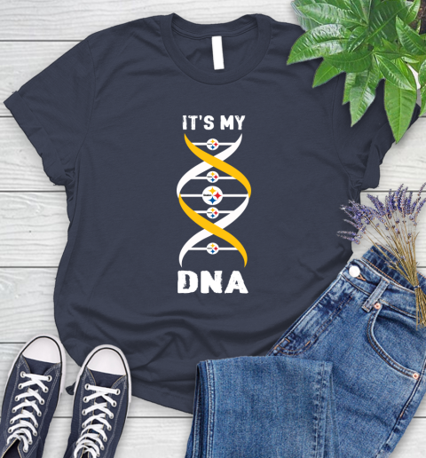 Pittsburgh Steelers NFL Football It's My DNA Sports Women's T-Shirt 14