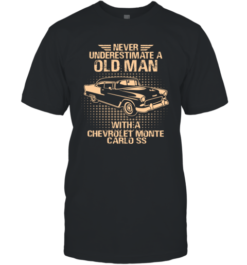 Never Underestimate An Old Man With A Chevrolet Monte Carlo SS  Vintage Car Lover Gift T-Shirt