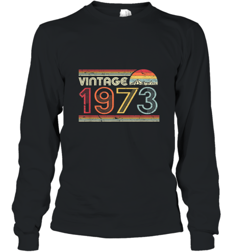 1973 Vintage T Shirt, Birthday Gift Tee. Retro Style Shirt Long Sleeve