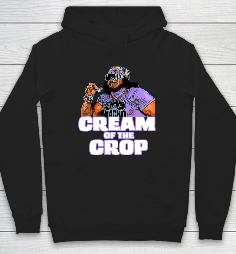 Macho Man Cream Of The Crop Funny Meme WWE Hoodie 9