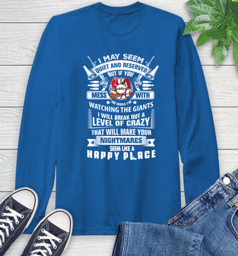 San Francisco Giants MLB Baseball Don't Mess With Me While I'm Watching My Team Sports Long Sleeve T-Shirt 10