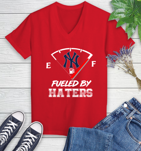 New York Yankees MLB Baseball Fueled By Haters Sports Women's V-Neck T-Shirt 11
