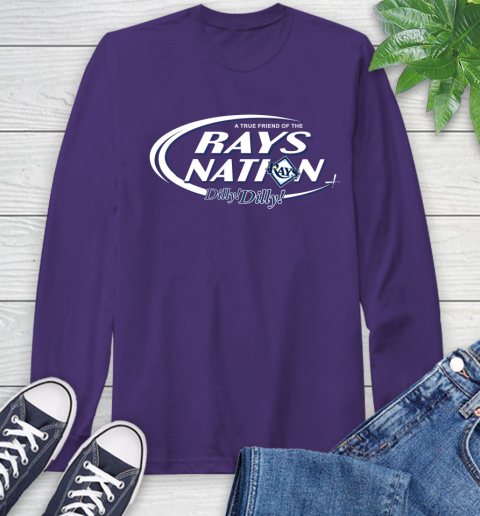 MLB A True Friend Of The Tampa Bay Rays Dilly Dilly Baseball Sports Long Sleeve T-Shirt 5