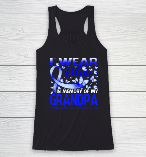 I Wear Blue In Memory Of My Grandpa Colon Cancer Awareness Racerback Tank