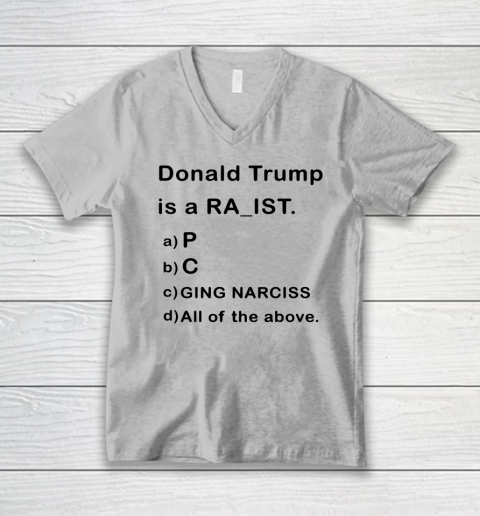 Donald Trump is a Rapist Racist Raging Narcissist V-Neck T-Shirt 2