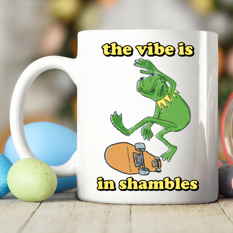 The Vibe Is In Shambles Kermit The Frog Ceramic Mug 11oz 2