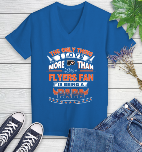 NHL The Only Thing I Love More Than Being A Philadelphia Flyers Fan Is Being A Papa Hockey Women's V-Neck T-Shirt 10