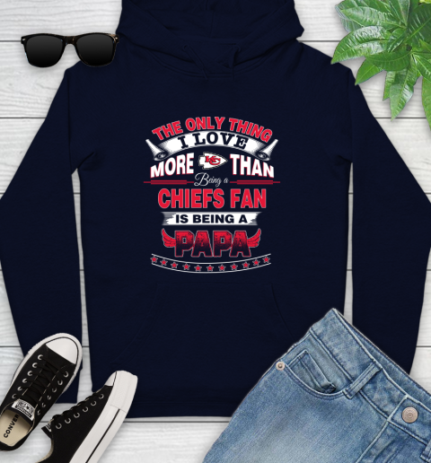 NFL The Only Thing I Love More Than Being A Kansas City Chiefs Fan Is Being A Papa Football Youth Hoodie 3