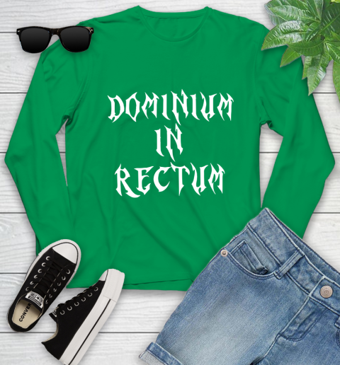 Dominium In Rectum Shirt Meaning Youth Long Sleeve 7