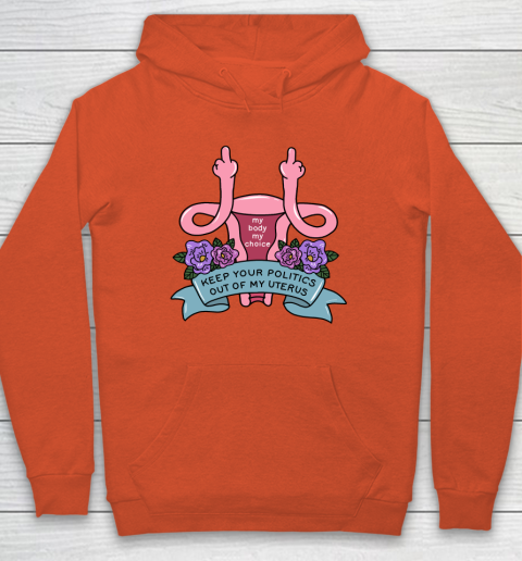 Middle Finger Uterus  Keep Your Politics Out Of My Uterus Hoodie 3