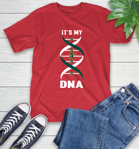 Oakland Athletics MLB Baseball It's My DNA Sports T-Shirt 11
