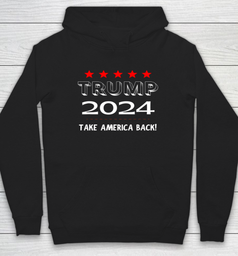 Trump 2024 Take America Back Republican Election Hoodie