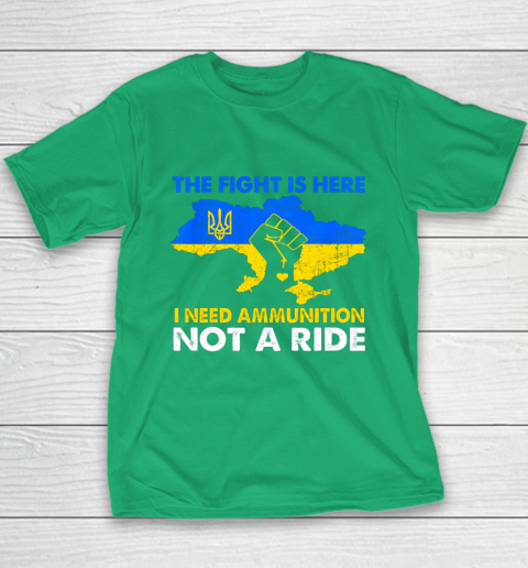 I Need Ammunition Not A Ride  The Fight Is Here Youth T-Shirt 4