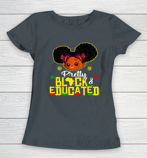 Black Girl, Women Shirt Pretty Black Educated Black Princess Girl Kids Juneteenth Women's T-Shirt 3