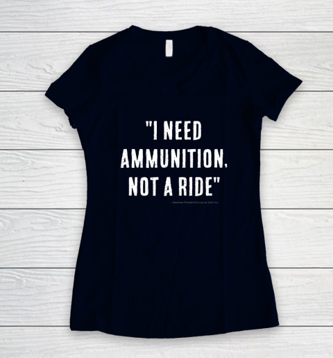 I Need Ammunition Not A Ride Ukrainian President Zelensky Women's V-Neck T-Shirt 2