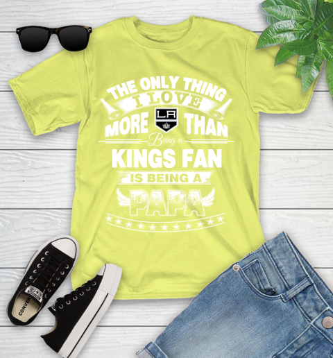 NHL The Only Thing I Love More Than Being A Los Angeles Kings Fan Is Being A Papa Hockey Youth T-Shirt 10
