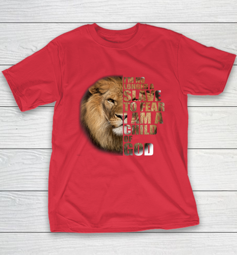 No Longer A Slave To Fear Child Of God Christian Youth T-Shirt 7