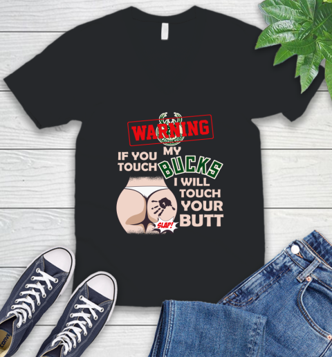 Milwaukee Bucks NBA Basketball Warning If You Touch My Team I Will Touch My Butt V-Neck T-Shirt