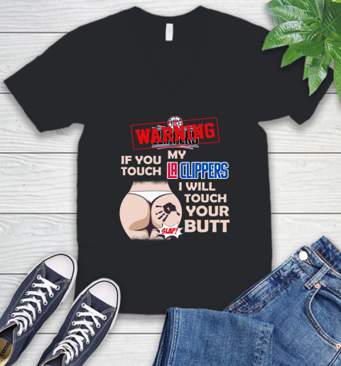 LA Clippers NBA Basketball Warning If You Touch My Team I Will Touch My Butt V-Neck T-Shirt