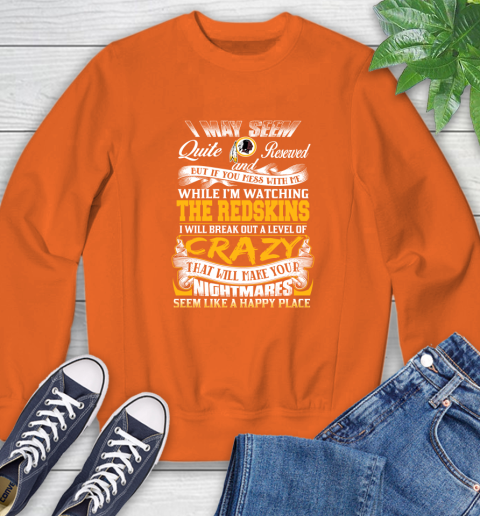 Washington Redskins NFL Football Don't Mess With Me While I'm Watching My Team Sweatshirt 3