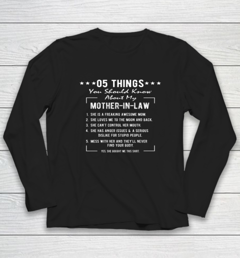 5 Things You Should Know About My Mother In Law Funny Long Sleeve T-Shirt