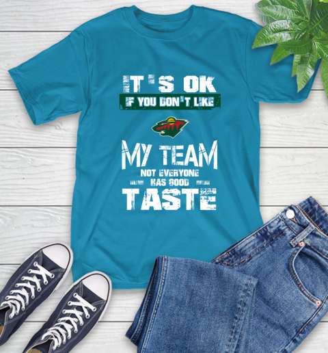 Montreal Canadiens NHL Hockey It's Ok If You Don't Like My Team Not Everyone Has Good Taste (2) T-Shirt 9