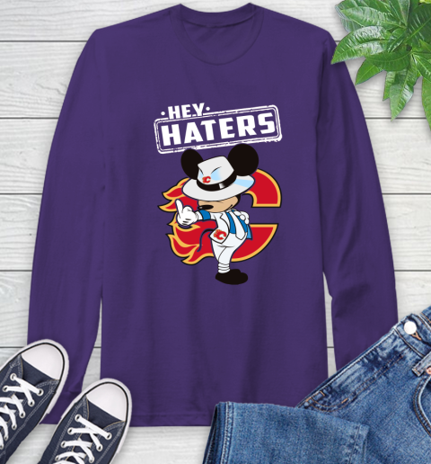 NHL Hey Haters Mickey Hockey Sports Calgary Flames Long Sleeve T-Shirt 5