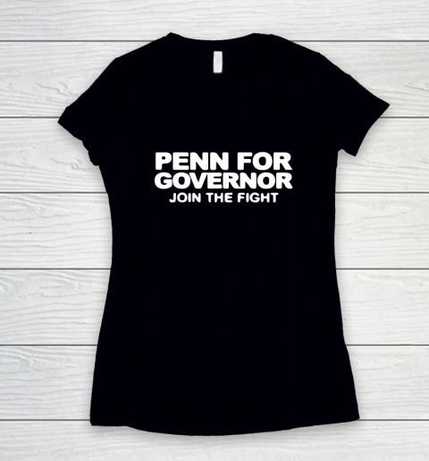 Penn for Governor Join The Fight Women's V-Neck T-Shirt